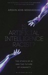 Is Artificial Intelligence Racist? - Professor Arshin (Professor of Global Thought and Comparative Philosophies at SOAS Adib-Moghaddam - 9781350374454