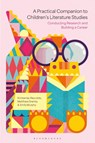A Practical Companion to Children's Literature Studies - Kimberley (Newcastle University Reynolds ; Matthew (University of St Andrews Grenby ; Dr Emily (Lecturer in Children's Literature Murphy - 9781350377493