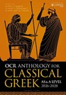 OCR Anthology for Classical Greek AS and A Level: 2026–2028 - Matthew (RMS for Girls Barr ; John (King Edward's School Claughton ; Benedict (Classics Teacher Gravell ; Ellice (Harrow School Hetherington - 9781350379633