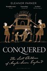 Conquered - Eleanor (University of Oxford Parker - 9781350383401