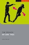 An Oak Tree - Tim (Author) Crouch - 9781350384767