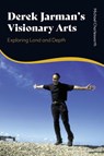 Derek Jarman’s Visionary Arts - Michael (University of Texas at Austin Charlesworth - 9781350385764