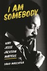 I Am Somebody - David (Independent Scholar Masciotra - 9781350400542