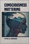 Consciousness Mattering - Peter D. (East-West Center Hershock - 9781350411258