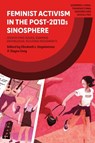 Feminist Activism in the Post-2010s Sinosphere - Elisabeth L. (University of Stavanger Engebretsen ; Jinyan (Lund University Zeng - 9781350419742