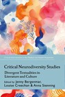 Critical Neurodiversity Studies - Jenny (University of Gothenburg Bergenmar ; Louise (Durham University Creechan ; Anna (University of Leeds Stenning - 9781350421172