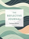 The Reflective Journal - Barbara (Canterbury Christ Church University Bassot - 9781350422988