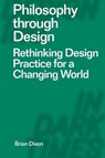 Philosophy through Design - Brian (Ulster University Dixon - 9781350423381