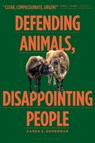 Defending Animals, Disappointing People - Dr Karen S. (University of Washington Emmerman - 9781350435346