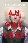 An Oak Tree - Tim (Author) Crouch - 9781350437609