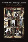 Women Re-Creating Classics - Dr Emily (University of Exeter Hauser ; Helena (University of Exeter Taylor - 9781350445086
