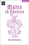 Mates in Chelsea - Rory (Author) Mullarkey - 9781350448353
