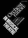 Orchestration in Musical Theatre - Paul R. (University of Kansas Laird ; Elizabeth (University of Connecticut Sallinger - 9781350451247