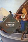 A History of Greece - Professor Nicholas (University of Illinois Chicago Doumanis - 9781350457676