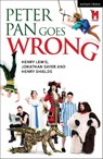 Peter Pan Goes Wrong - Henry Lewis ; Jonathan Sayer ; Henry Shields - 9781350462434