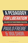 A Pedagogy for Liberation - Paulo Freire ; Ira (CUNY Graduate Center Shor - 9781350469129