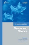 Dance and Silence - Vipavinee Artpradid ; Dr Petra Johnson - 9781350472082