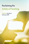 Reclaiming the Artistry of Teaching - Professor Gert (Maynooth University Biesta ; Dr Ramsey (University of Edinburgh Affifi - 9781350506589