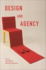 Design and Agency - John (Concordia University Potvin ; Marie-Eve (Concordia University Marchand - 9781350513013