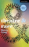 Theatre and Race - Harvey (Boston College Young - 9781350514775
