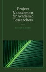 Project Management for Academic Researchers - Professor Robert Mark (Imperial College London Ewers - 9781350516953