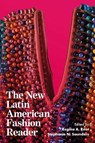 The New Latin American Fashion Reader - Dr Regina A. (William and Mary College Root ; Dr Stephanie N. Saunders - 9781350517455