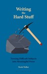 Writing the Hard Stuff - Dr. Nicole (Northern Arizona University Walker - 9781350518650
