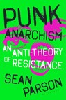 Punk Anarchism - Dr Sean (Northern Arizona University Parson - 9781350537323
