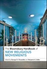 The Bloomsbury Handbook of New Religious Movements - George D. (York St John University Chryssides ; Assistant Professor Benjamin E. (Lake Forest College Zeller - 9781350559356