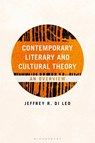 Contemporary Literary and Cultural Theory - Professor Jeffrey R. (Texas A&M University-Victoria Di Leo - 9781350564138