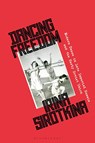 Dancing Freedom - Irina (National Research University Higher School of Economics Sirotkina - 9781350567191