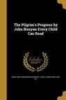 PILGRIMS PROGRESS BY JOHN BUNY - BUNYAN,  John 1628-1688 ; Hurlbut, Jesse Lyman 1843-1930, Ed - 9781363501168