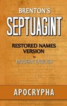Brenton's Septuagint, Apocrypha, Restored Names Version, Volume 2 - Clinton R. Smith - 9781365174377