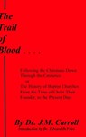 The Trail of Blood - J. M. Carroll - 9781365466069
