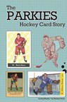 The Parkies Hockey Card Story (b/w) - Richard Scott - 9781366725448