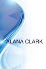 Alana Clark - RUSSELL,  Ronald - 9781367115224
