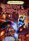 Invasion of the Scorp-lions - Bruce Hale - 9781368001151
