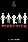 #murdertrending - Gretchen McNeil - 9781368013703