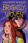 BRIGHTLY WOVEN THE GRAPHIC NOV - Alexandra Bracken - 9781368018630