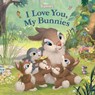 Disney Bunnies: I Love You, My Bunnies - Disney Books - 9781368023337