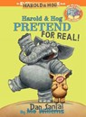 Harold & Hog Pretend For Real! (Elephant & Piggie Like Reading!) - Dan Santat ; Mo Willems - 9781368027168
