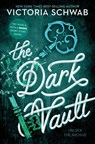 The Dark Vault - Victoria Schwab - 9781368027700