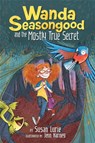 Wanda Seasongood And The Mostly True Secret - Susan Lurie - 9781368043151