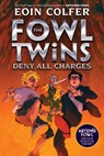 Fowl Twins Deny All Charges, The-A Fowl Twins Novel, Book 2 - Eoin Colfer - 9781368052290