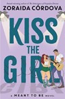 Córdova, Z: Kiss the Girl - Zoraida Córdova - 9781368053365