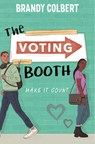 Colbert, B: Voting Booth - Brandy Colbert - 9781368053679