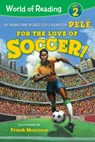 World of Reading For the Love of Soccer! - Pele - 9781368056298