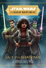 Star Wars The High Republic: Out Of The Shadows - Justina Ireland - 9781368060653
