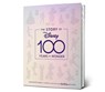The Story of Disney: 100 Years of Wonder - John Baxter ; Bruce C. Steele ; Walt Disney Archives - 9781368061940