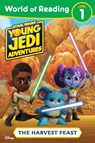 World of Reading: Star Wars: Young Jedi Adventures: The Harvest Feast - Lucasfilm Press - 9781368070898